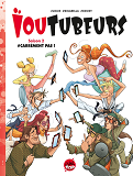 IOUTUBEURS T02 - CARREMENT PAS !