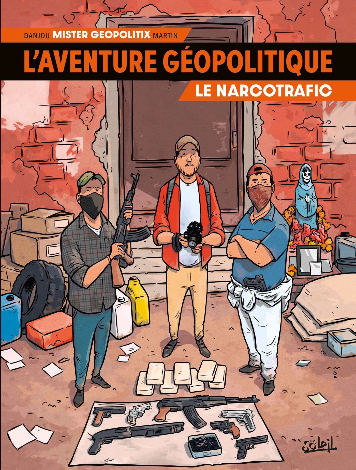 L'AVENTURE GEOPOLITIQUE T02 - LE NARCOTRAFIC