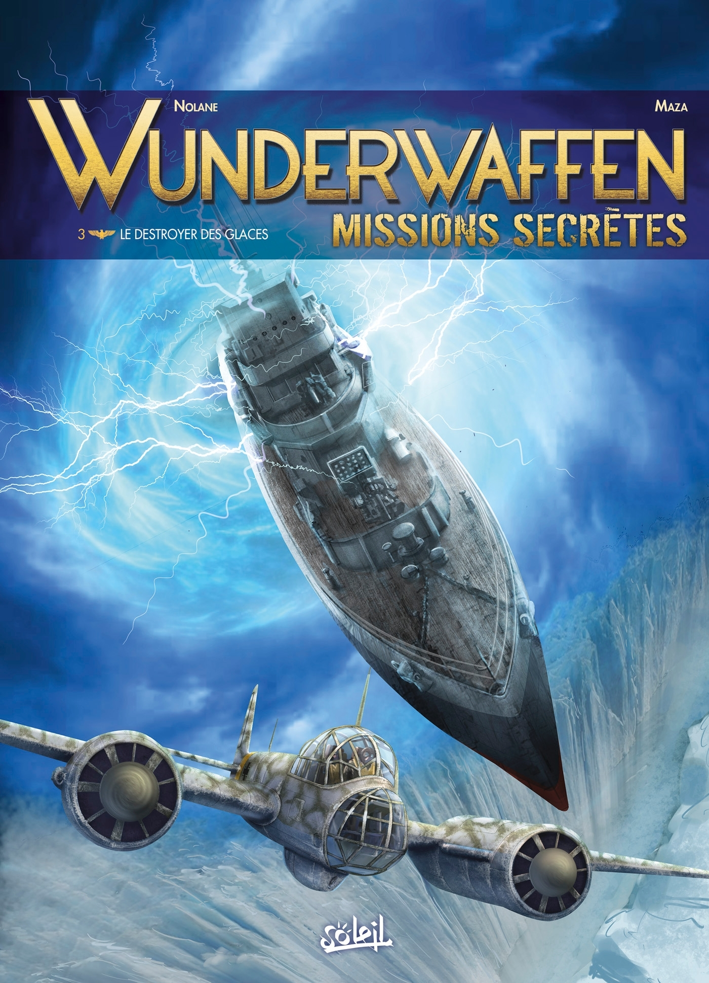 WUNDERWAFFEN MISSIONS SECRETES T03 - LE DESTROYER DES GLACES