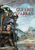 LES TERRES D'ARRAN - GUERRES D'ARRAN - GUERRES D'ARRAN T02 - DAL'DARUM