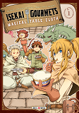 ISEKAI GOURMETS T01 - MAGICAL TABLE CLOTH
