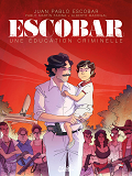 ESCOBAR - UNE EDUCATION CRIMINELLE - ONE SHOT - ESCOBAR - UNE EDUCATION CRIMINELLE