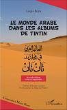 Le Monde Arabe Dans Les Albums De Tintin - (Seconde Edition Revue Et Augmentee)