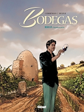 Bodegas - Tome 02 - Seconde Partie