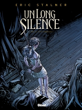 Un Long Silence - Tome 02 - Que La Fete Commence !