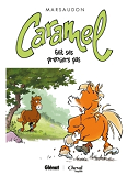 Caramel - Tome 03 - Caramel Fait Ses Premiers Pas