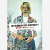 Le Roman De Boddah - Comment J'Ai Tue Kurt Cobain