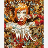 Wika - Tome 01 - Edition Collector - Wika Et La Fureur D'Oberon