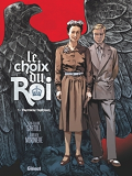 Le Choix Du Roi - Tome 01 - Premiere Trahison