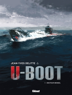 U-Boot - Tome 01 Ne - Docteur Mengel