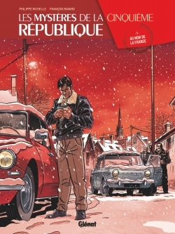 Les Mysteres De La 5e Republique - Tome 05 - Au Nom De La France
