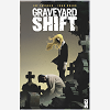 Graveyard Shift
