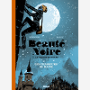 Beaute Noire Et Le Groupe Prospero - Tome 01 - Les Chasseurs De Haine