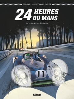 24 Heures Du Mans - T03 - 24 Heures Du Mans - 1972-1974 - Les Annees Matra