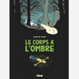 Le Corps A L'Ombre