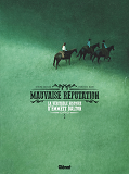 Mauvaise Reputation - Tome 01 - La Veritable Histoire D'Emmett Dalton