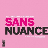 Sans Nuance - Un Guide Sexuel Par Les Createurs De Sex Criminals