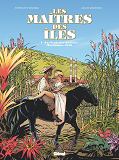 Les Maitres Des Iles - Tome 01 - Aux Vents Des Antilles : Martinique 1846
