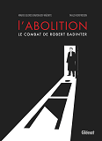 L'Abolition - Le Combat De Robert Badinter