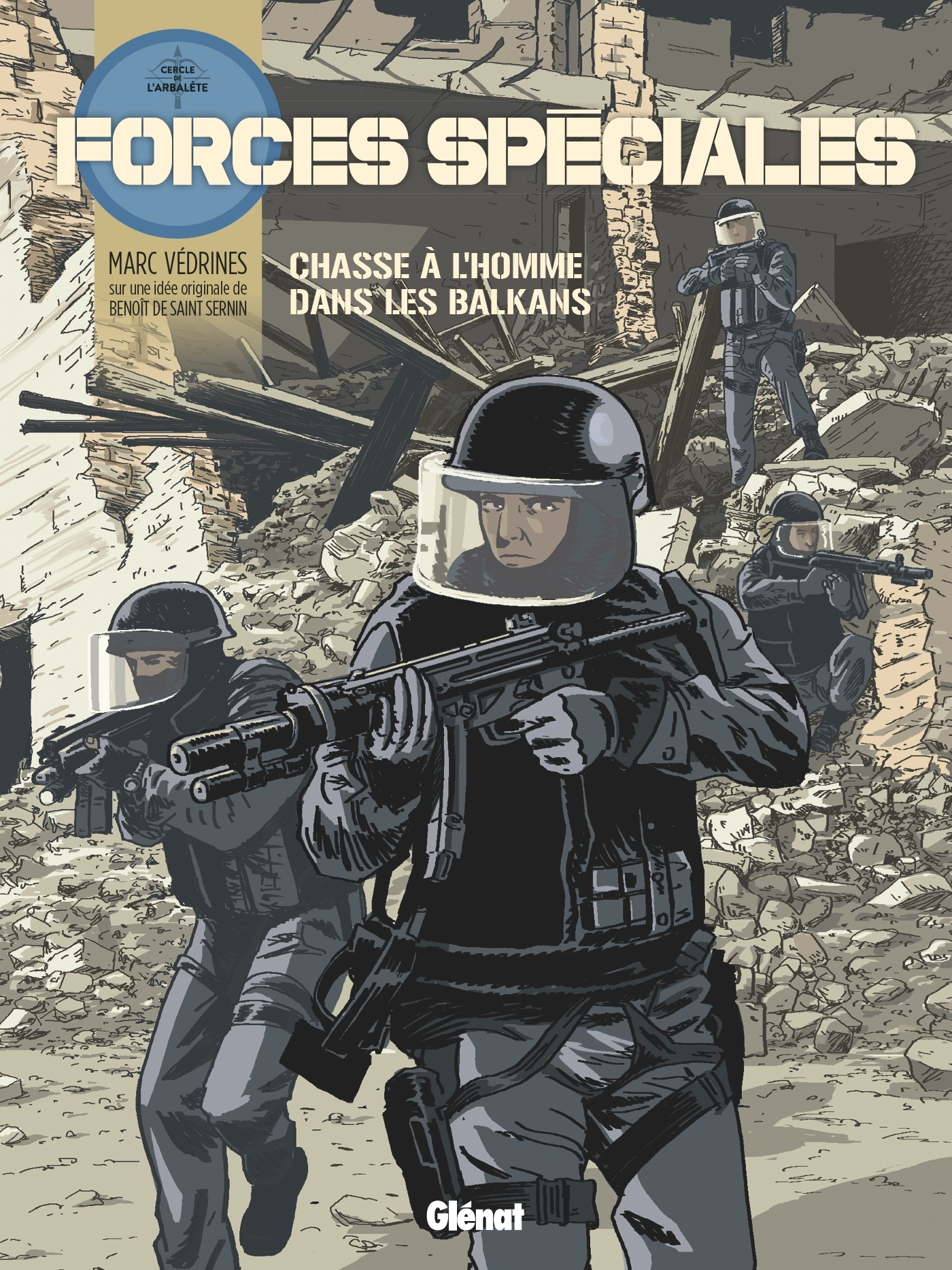 Forces Speciales - Tome 02 - Chasse A L'Homme Dans Les Balkans