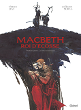 Macbeth, Roi D'Ecosse - Tome 01 - Le Livre Des Sorcieres