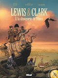 Lewis & Clark - A La Decouverte De L'Ouest