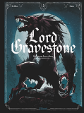 LORD GRAVESTONE - TOME 02 - LES HAUTS-LOUPS D'ALBA