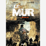 Le Mur - Tome 01 - Homo Homini Lupus
