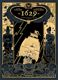 1629, OU L EFFRAYANTE HISTOIRE DES NAUFRAGES DU JAKARTA - 1629, OU L'EFFRAYANTE HISTOIRE DES NAUFRAG