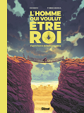 L'HOMME QUI VOULUT ETRE ROI