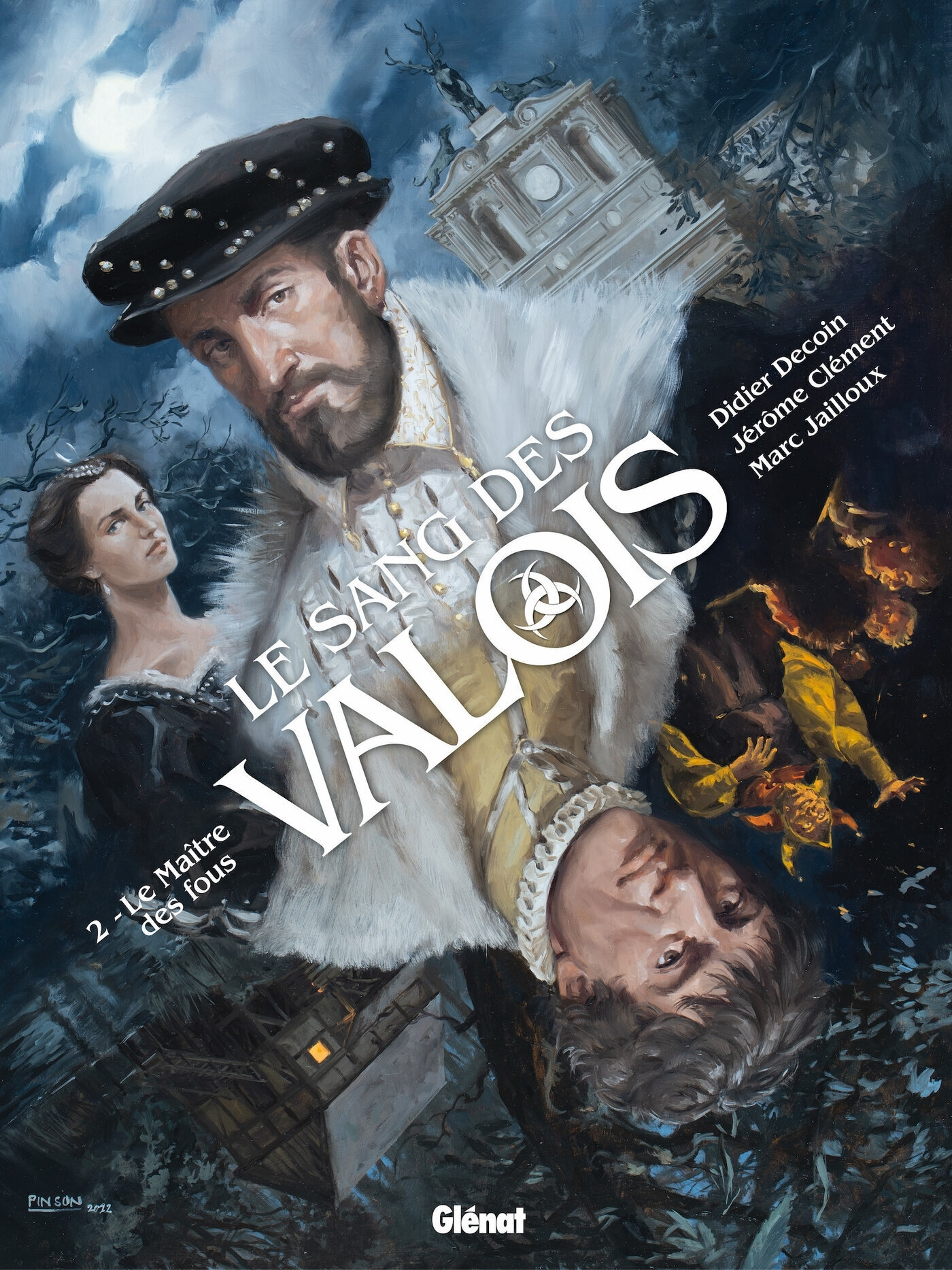 LE SANG DES VALOIS - TOME 02 - LE MAITRE DES FOUS