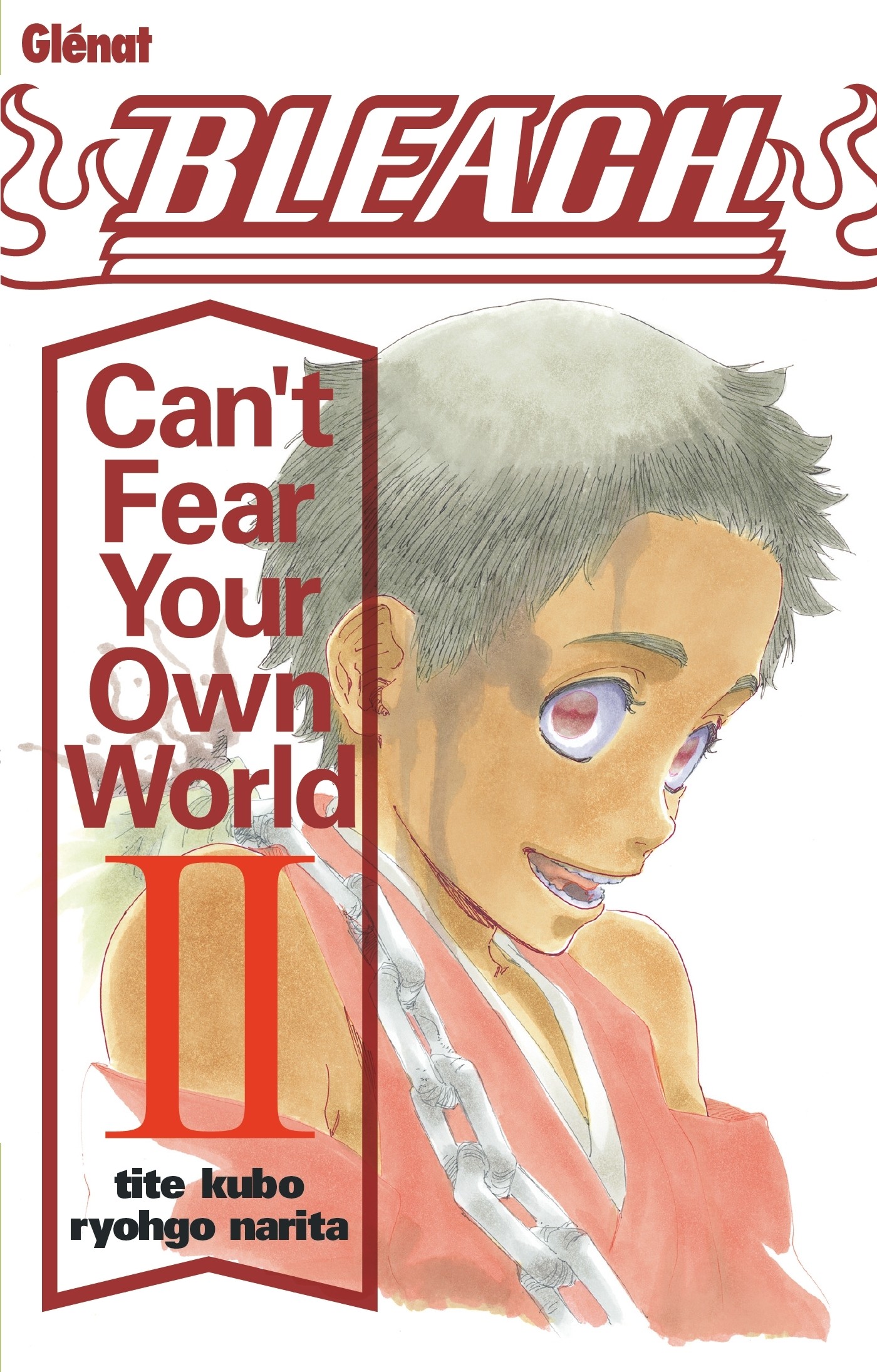 BLEACH ROMAN - CAN'T FEAR YOUR OWN WORLD T02