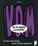 Vie De Merde Illustree