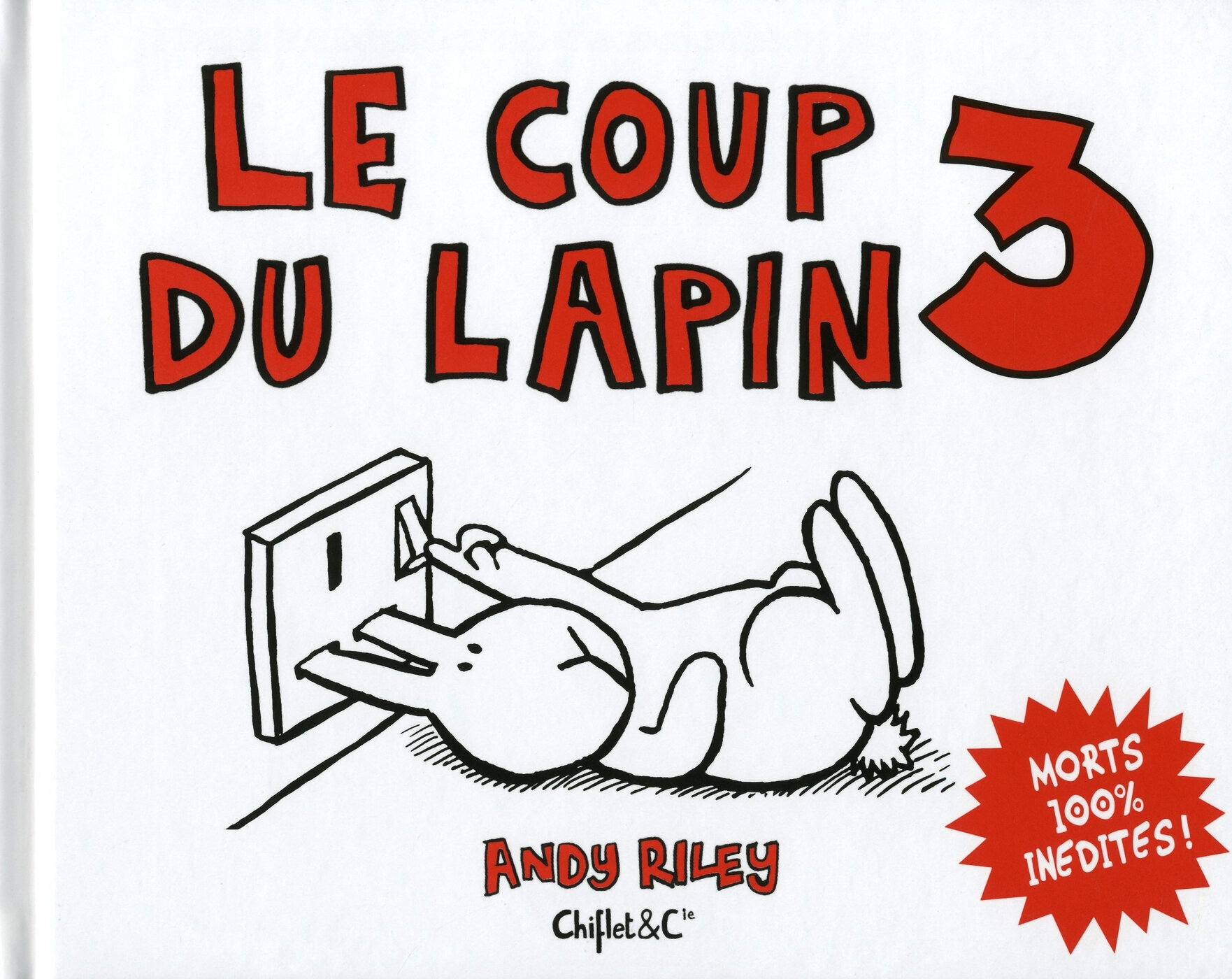 Le Coup Du Lapin T03 Morts 100 % Inedites ! - Vol03