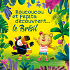 Roucoucou Et Pepita Decouvrent... Le Bresil