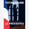 La Presidente - Tome 2 Totalitaire - Vol02