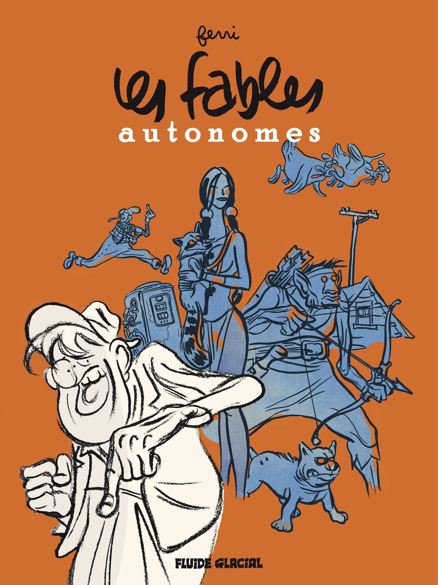 Les Fables Autonomes - L'Integrale