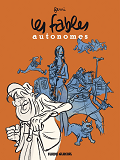 Les Fables Autonomes - L'Integrale