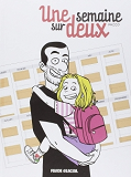 Une Semaine Sur Deux - Tome 01