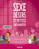 Sexe, Desirs Et Petites Contrarietes