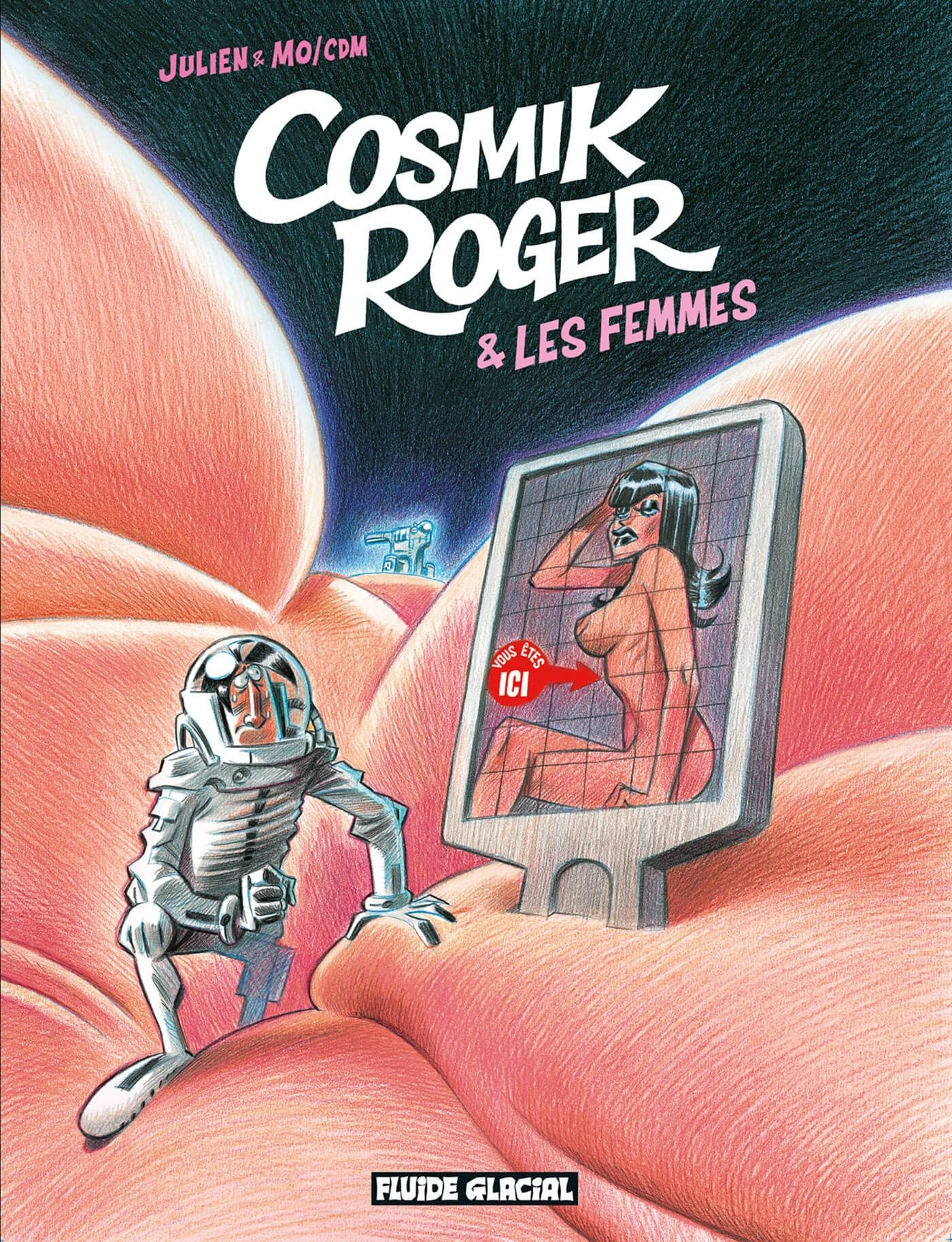 Cosmik Roger - Tome 07 - Cosmik Roger Et Les Femmes
