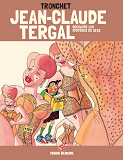 Jean-Claude Tergal - Tome 05 - Decouvre Les Mysteres Du Sexe (Edition 40 Ans)