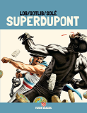 Superdupont - Tome 03 - Operation Camembert (Edition 40 Ans)