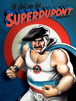 Il Etait Une Fois Superdupont