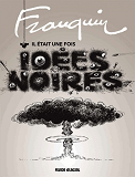 Il Etait Une Fois Les Idees Noires