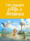 Les Voyages D'Alix Et Arsenou T1 - Les Richesses Du Littoral
