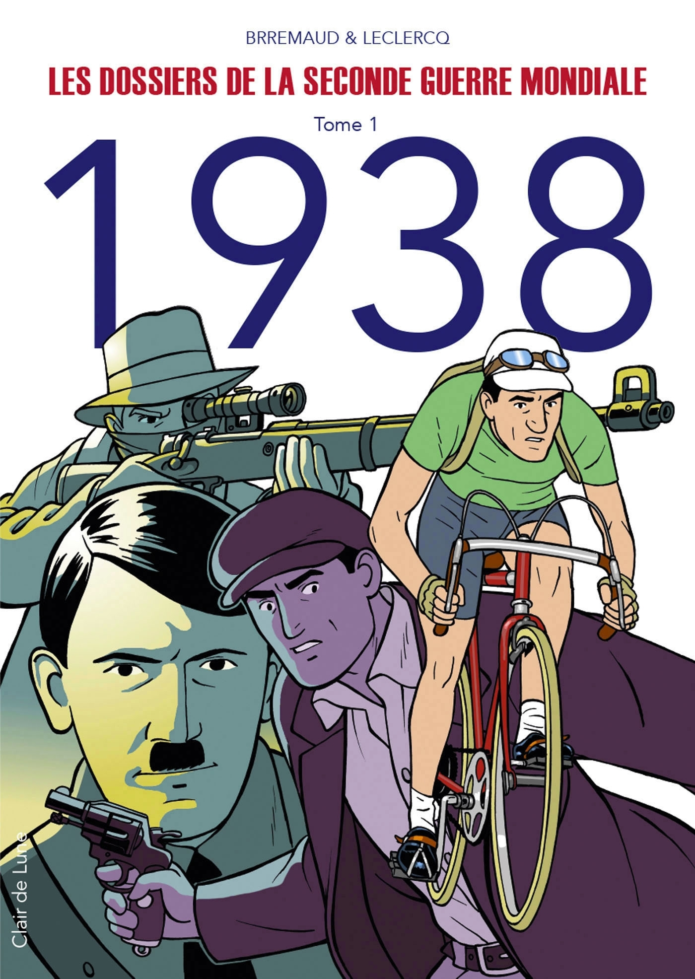 Les Dossiers De La Seconde Guerre Mondiale T1 - 1938