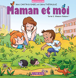 Maman Et Moi T2 - Mission Nature !