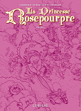 LA PRINCESSE ROSEPOURPRE T1