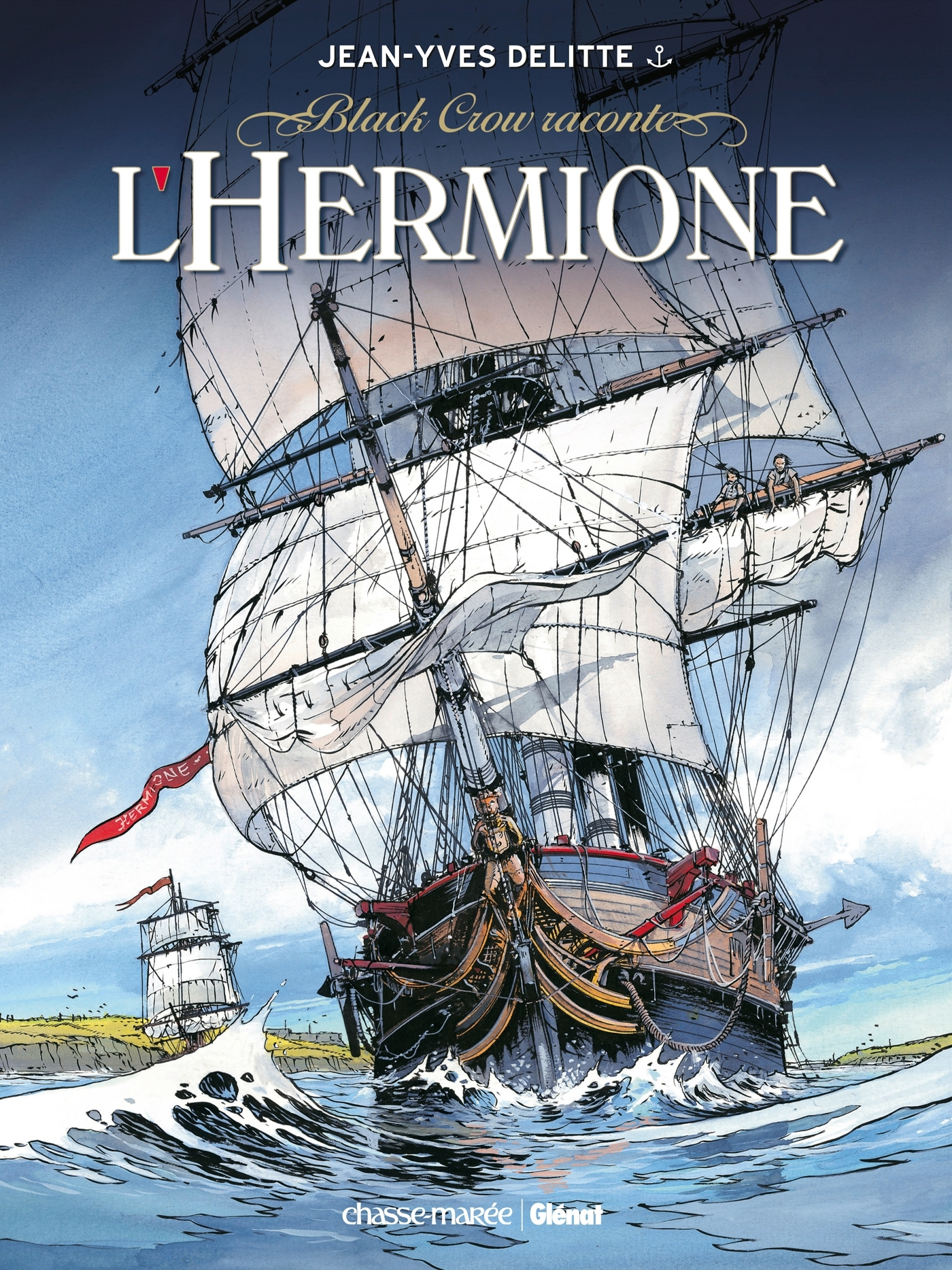 Black Crow Raconte - Tome 01 - L'Hermione, Conspiration Pour La Liberte